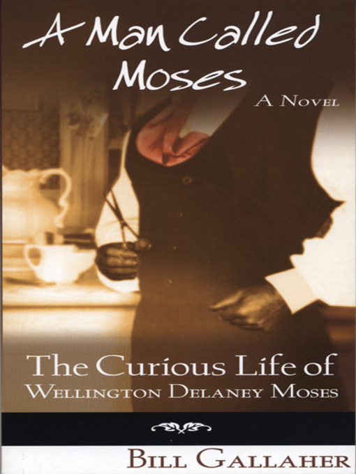 Title details for A Man Called Moses by Bill Gallaher - Available